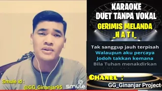 GERIMIS MELANDA HATI - Karaoke Smule