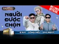 Download Lagu Người Được Chọn - B Ray x Huỳnh Công Hiếu x 24k.Right | Rap Việt 2023 [MV Lyrics]