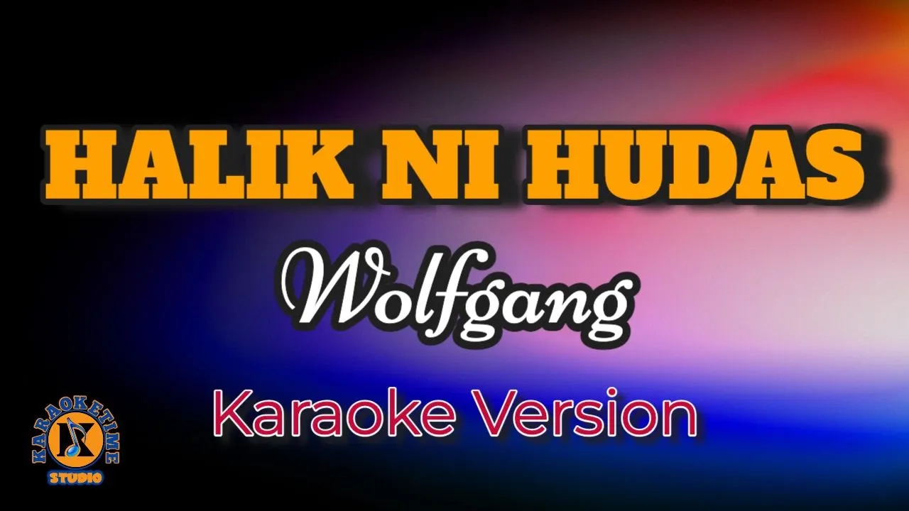 HALIK NI HUDAS - Wolfgang (Karaoke Version)