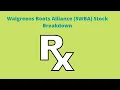 Walgreens Boots Alliance WBA Stock Breakdown