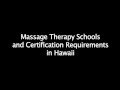 Massage School Certification License Requirements in Hawaii