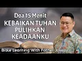 Lagu DOA 15 MENIT (KEBAIKAN TUHAN PULIHKAN KEADAANKU)