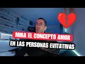 Lagu ¿Se enamoran las personas EVITATIVAS?