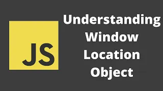 52 Understand the Window Location Object and its Properties in Javascript