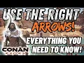 Choose the right arrows Everyone should know this Conan Exiles