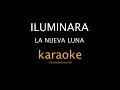 KARAOKE - Iluminará - La Nueva Luna