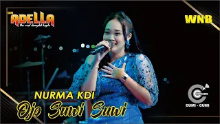 Ojo Suwi Suwi Nurma Kdi OM. ADELLA Ngujung Tanjungsari Rembang | WNB