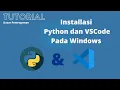 Tutorial Download dan Installasi Python dan VS Code