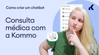 Como criar um chatbot para consultas médicas com a Kommo