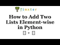 How to Add Two Lists Element wise in Python