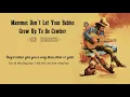 [Vietsub + Lyrics] Ed Bruce - Mammas Don't Let Your Babies Grow Up To Be Cowboy