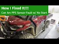 PPS Sensor Fault Can-Am 6x6 Defender Won t Start
