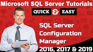 Microsoft SQL Server Tutorials SQL Server Configuration Manager 2016 2017 2019