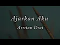 Download Lagu Ajarkan Aku Cara Untuk Melupakanmu - Arvian Dwi (Lirik) ||