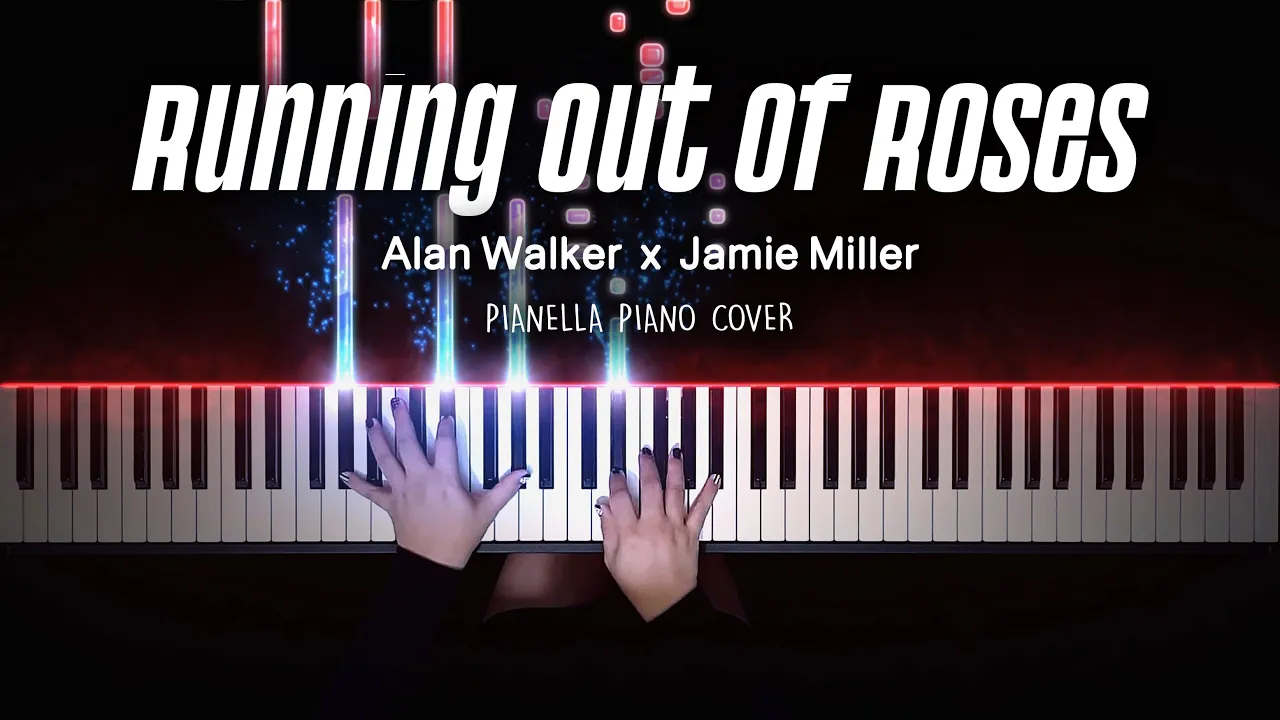 Alan Walker x Jamie Miller - Running Out of Roses | Piano Cover by Pianella Piano