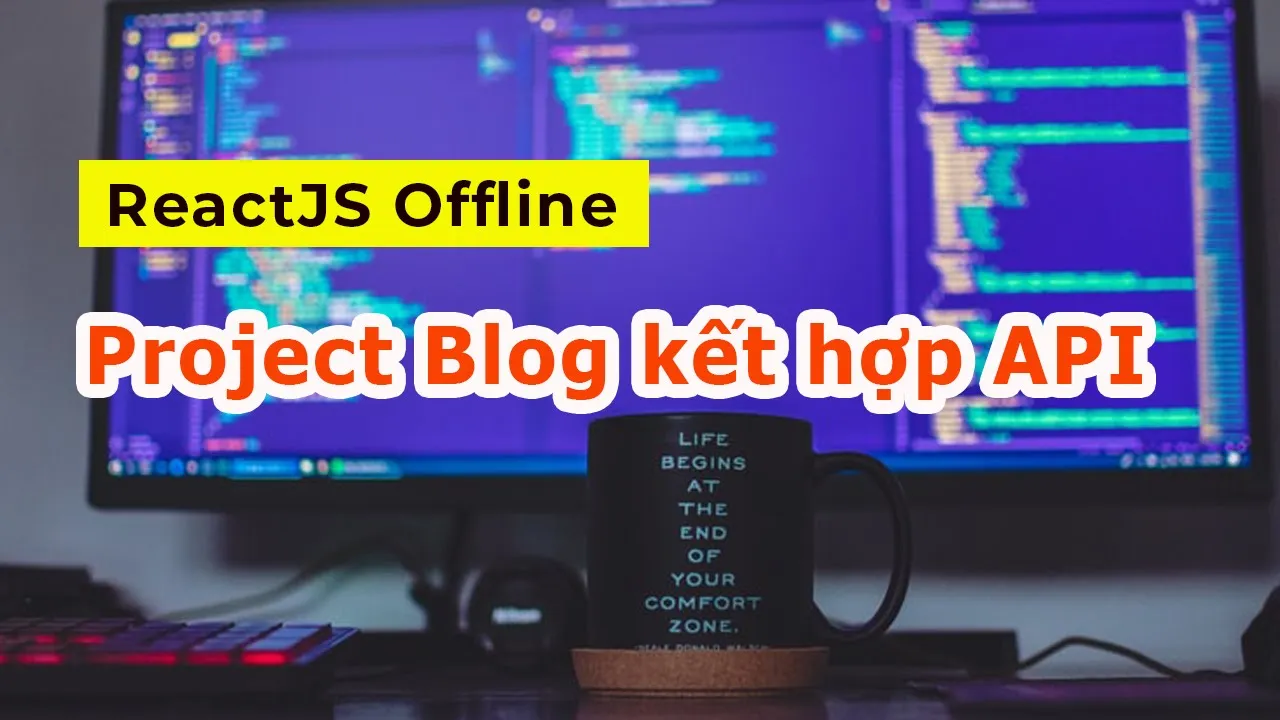 Project Demo ReactJS - Blog kết hợp API