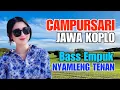 Download Lagu 1 JAM FULL CAMPURSARI DANGDUT JAWA KOPLO TERBARU 2025 BASS EMPUK NYAMLENG TENAN IKI LUR