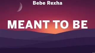 Download Bebe Rexha - Meant To Be (Lyrics) Lady Gaga, Harry Styles MP3