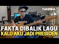 Download Lagu Fakta Di Balik Lagu Kalo Aku Jadi Presiden #IvankaTV