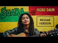 Download Lagu SUARA - Hijau Daun | Cover Reggae Version
