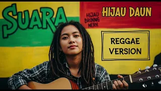 suara hijau daun cover reggae version