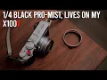 Download Lagu Reasons Why The Black Pro Mist Filter Is Worth It | Featuring X100V