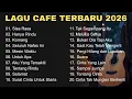 Lagu Lagu Cafe Santai Enak di Dengar - Akustik Terbaik 2026