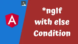 17 Use ngIf with else condition in the HTML Template for Angular Component