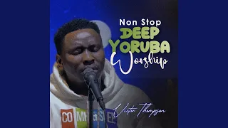 deep yoruba worship medley