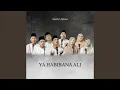 Download Lagu Ya Habibana Ali (Orchestra)