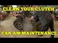 Why people that own Can Am MUST Do Maintenance clutch cleaning and inspections