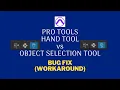 Hand Tool Vs Object Tool in Pro Tools Bug Fix Bonus