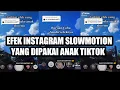 Download Lagu CARA MENDAPATKAN FILTER SLOWMOTION DI INSTAGRAM | FILTER SLOW MOTION YG BIASA DIPAKAI ANAK TIKTOK