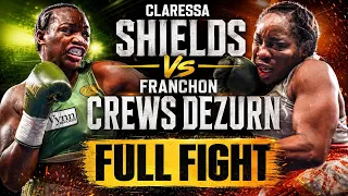 CLARESSA SHIELDS VS FRANCHON CREWS DEZURN FULL FIGHT