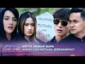 Lagu Mimpi Buruk Rianti! Aditya Ungkap Siapa Widuri dan Mutiara? | Merangkai Kisah Indah - Episode 130