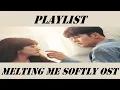 Download Lagu Playlist Melting Me Softly OST