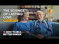 Lagu Relationship Advice from 50+ Years of Marriage (w/ The Gottmans) | How to Be a Better Human | TED