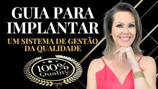 COMO IMPLANTAR UM SISTEMA DE GESTAO DA QUALIDADE PASSO A PASSO