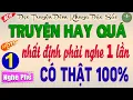 Download Lagu Hay Quá! Nhất định phải nghe 1 lần: CÓ THẬT 100% - Đọc truyện đêm khuya đặc sắc phần 1 #doctruyen