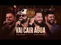 Download Lagu Diego e Arnaldo part. Zé Neto e Cristiano - Vai Cair Água (NATORA 10 ANOS)
