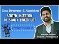 DSA7 Sorted Insertion to Singly Linked List Line By Line Code Explanation