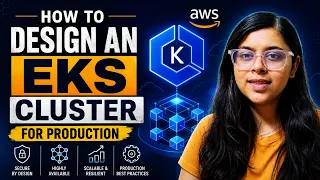 Learn how to design a production-ready Amazon EKS