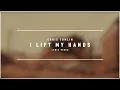 CHRIS TOMLIN - I Lift my Hands (Lyric Video)