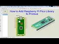 How to Add Raspberry Pi Pico Library to Proteus Complete Step-by-Step Guide