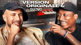 « Je suis tombé malade de fou, c’était inquiétant » - GUIZMO dans Version Originale