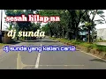 DJ SUNDA FULL BASS VIRAL SESAH HILAP NA