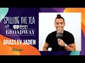 Spilling the Tea with Bradley Jaden Les Miserables Wicked NYC