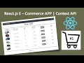 How to Build ReactJS E-Commerce Application Introduction about Context API