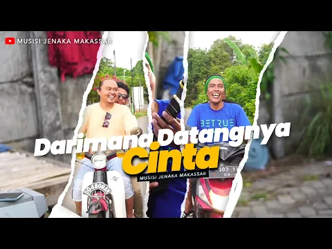 Download MP3 Musisi Jenaka Makassar - Darimana Datangnya Cinta ( Official Music Video )