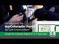 Introducing the myColorado Portal for Law Enforcement Accept Colorado Digital ID in 3 easy steps
